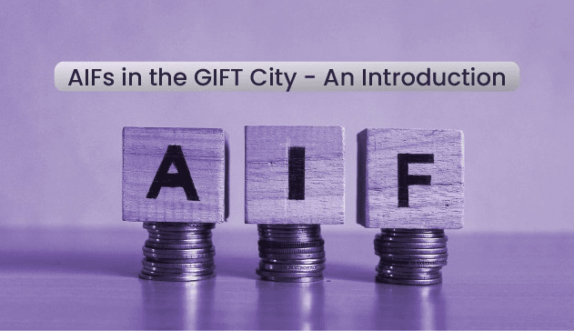 AIFs In The GIFT City - An Introduction