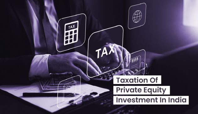 Taxation on Private Equity Investment