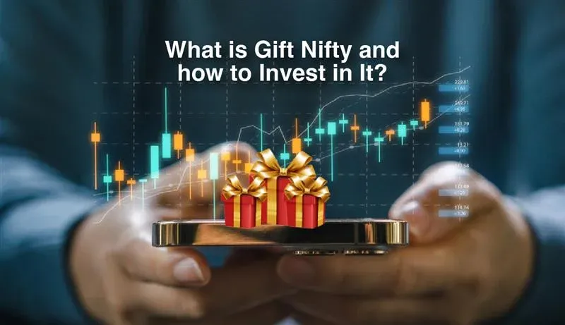 GIFT Nifty Explained: What It Is and How to Invest in It?