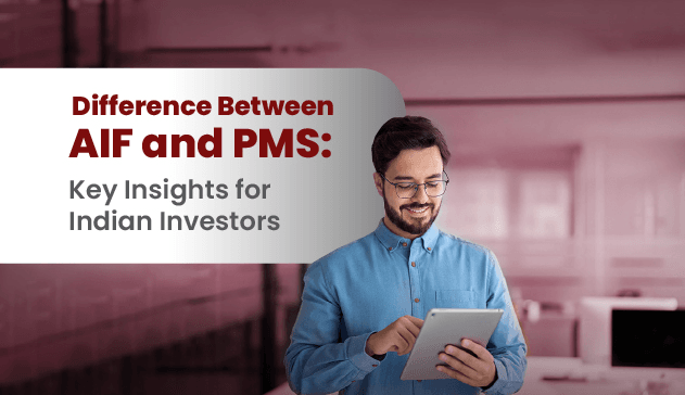 Difference Between AIF and PMS: Key Insights for Indian Investors
