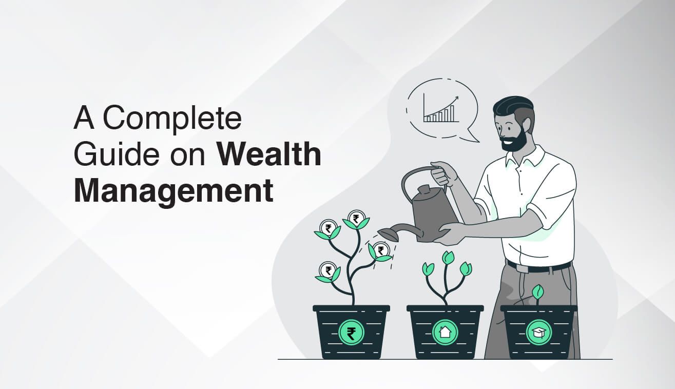 Wealth Management Guide: Meaning and Key Benefits