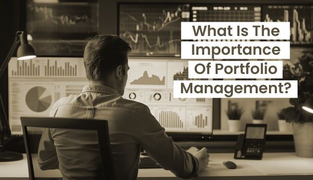What Is The Importance Of Portfolio Management?