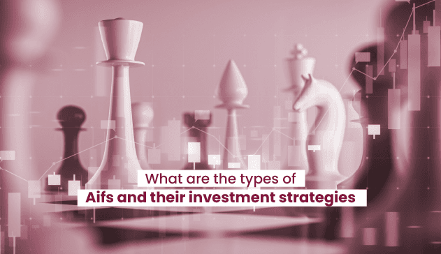 What are the Types of AIFs and Their Investment Strategies
