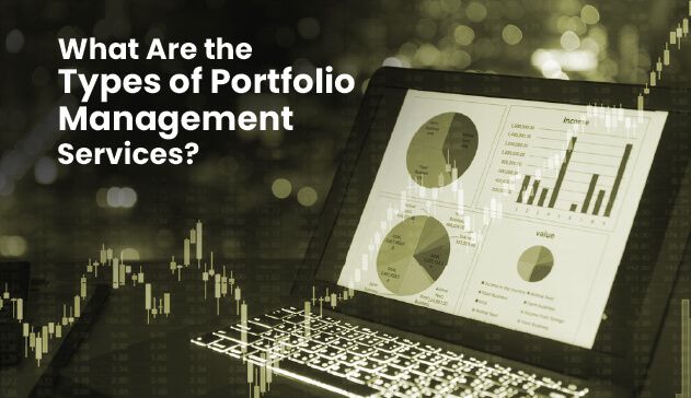 What Are the Types of Portfolio Management Services?